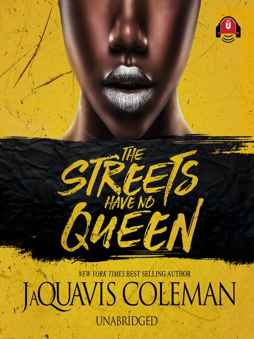 Title details for The Streets Have No Queen by JaQuavis Coleman - Available